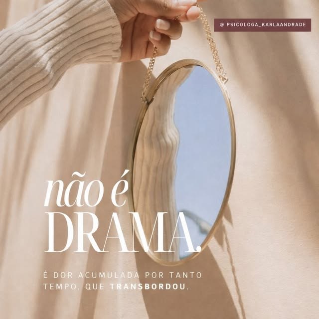 Post: não é drama, é dor acumulada